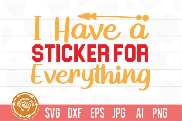 I Have a Sticker for Everything Svg Cut Review