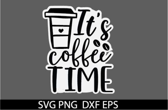 It s Coffee Time SVG STICKER Review