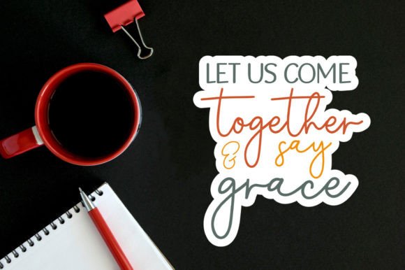 Let Us Come Together Say Grace Sticker Review