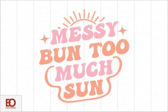 Messy Bun Too Much Sun Embroidery Review
