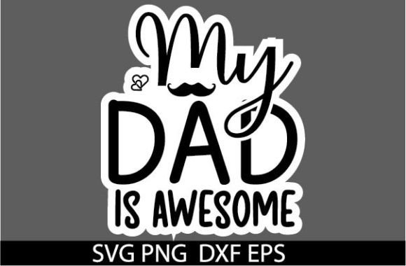 My Dad is Awesome STICKER Review