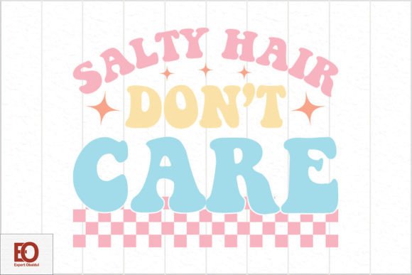 Salty Hair Don’t Care - Retro Summer Svg