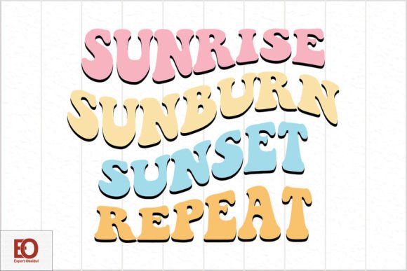 Sunrise Sunburn Sunset Repeat - Retro Su