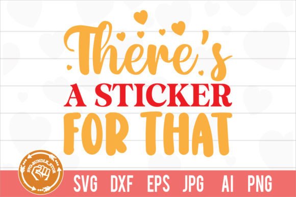 There s a Sticker for That Svg Cut File